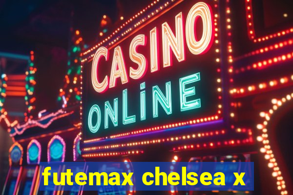 futemax chelsea x